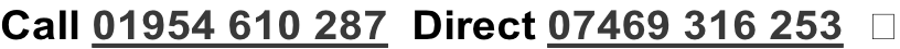 Call 01954 610 287  Direct 07469 316 253  
